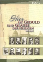 Hier ist Geduld und Glaube der Heiligen - Buch 2